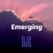 Emerging - DJC lyrics