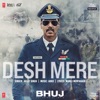 Arko & Nilofer Wani - Desh Mere (From "Bhuj the Pride of India")
