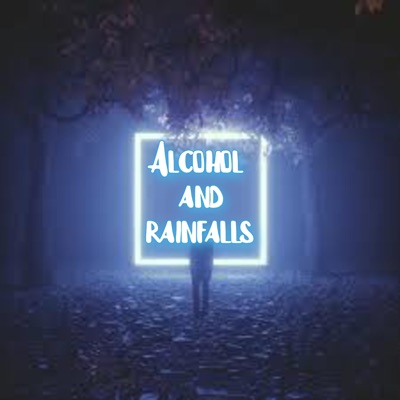 ALCOHOL and RAINFALLS (feat. Tvbuu) - Single