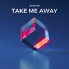 Take Me Away - Single
