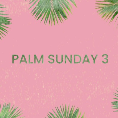 Palm Sunday 3 - EP