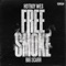 Free Smoke (feat. Big Scarr) - Hotboy Wes lyrics
