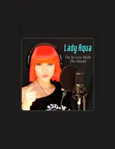 Lady Aquaを聴いたり、ミュージックビデオを鑑賞したり、経歴やツアー日程などを確認したりしましょう！