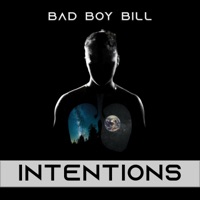 Intentions - Single - Bad Boy Bill