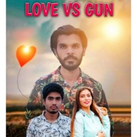 Love Vs Gun (Original) - Single - Mohit Pradhan & Ankit Pali Aala