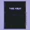 Take Away - SUKIZARI lyrics