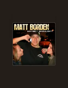 Dengarkan Matt Borden, tonton video musik, baca bio, lihat tanggal tur & lainnya!