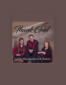Listen to Judith Montgomery & Family, watch music videos, read bio, see tour dates & more!