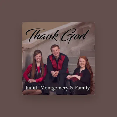 Listen to Judith Montgomery & Family, watch music videos, read bio, see tour dates & more!