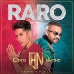 Nacho & Chyno Miranda - Raro