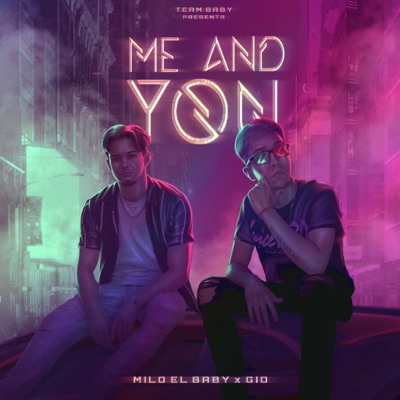 Me And You (feat. Gio Amato) - Single