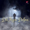 Dil Main Dafan - Single