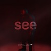 See - Single