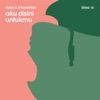 MALIQ & D'Essentials - Aku Disini Untukmu