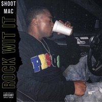 Rock Wit It - Single - Shoot Mac