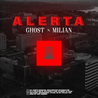 Alerta (feat. Milian) - Single - GHOST