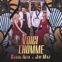 Voici l'homme (feat. Jay Maz) - Single - Djanii Alfa