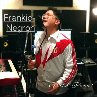 Grita Peru - Single - Frankie Negron