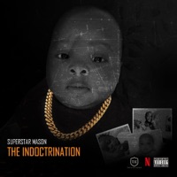 The Indoctrination - Superstar Mason