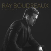 Ray Boudreaux - Right Where You Want Me