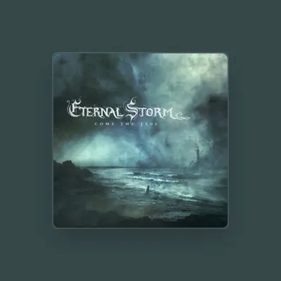 Listen to Eternal Storm, watch music videos, read bio, see tour dates & more!