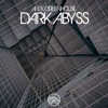 Alex Greenhouse - Dark Abyss (Remastered)