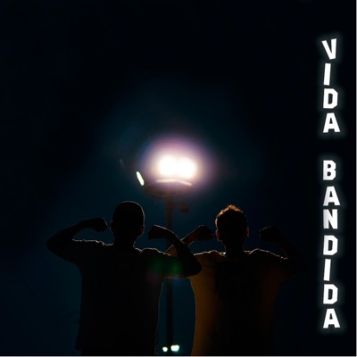 Vida Bandida - Single