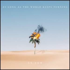 As Long As the World Keeps Turning