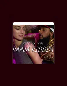 ARTICAL DON + RAAJA RIDDIM을(를) 듣고, 뮤직 비디오를 보고, 약력을 읽고, 투어 일정 등을 확인하세요!