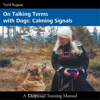 On Talking Terms with Dogs: Calming Signals (Unabridged) - Turid Rugaas