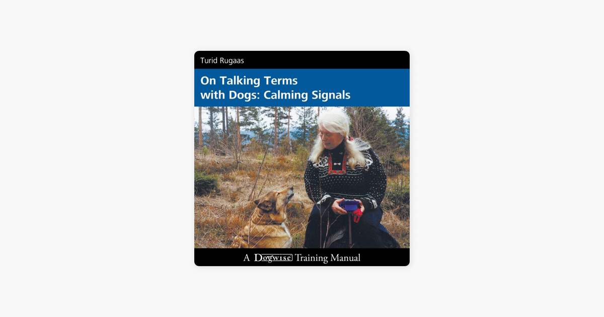 ‎On Talking Terms with Dogs: Calming Signals (Unabridged) by Turid ...