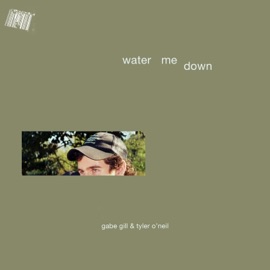 Water Me Down (feat. Tyler O'Neil) Gabe Gill