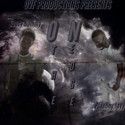 On the Edge (feat. Saucy Sammy) [Remix] [Remix] - Single