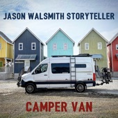 Jason Walsmith Storyteller - Camper Van