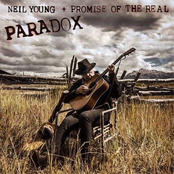 Paradox (Original Music from the Film) - Neil Young & Promise of the Real