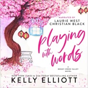 Playing with Words: Boggy Creek Valley, Book 2 (Unabridged) - Kelly Elliott