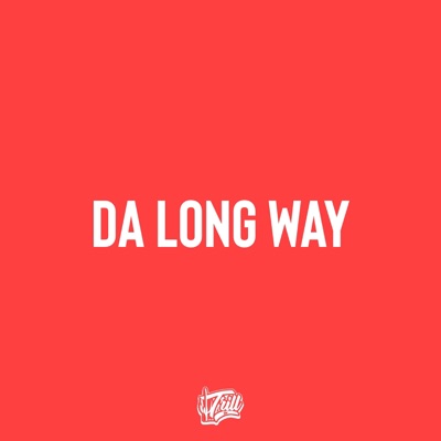Da Long Way (feat. TRILL INC., Ryder Tha Trillest & Wes) - Single