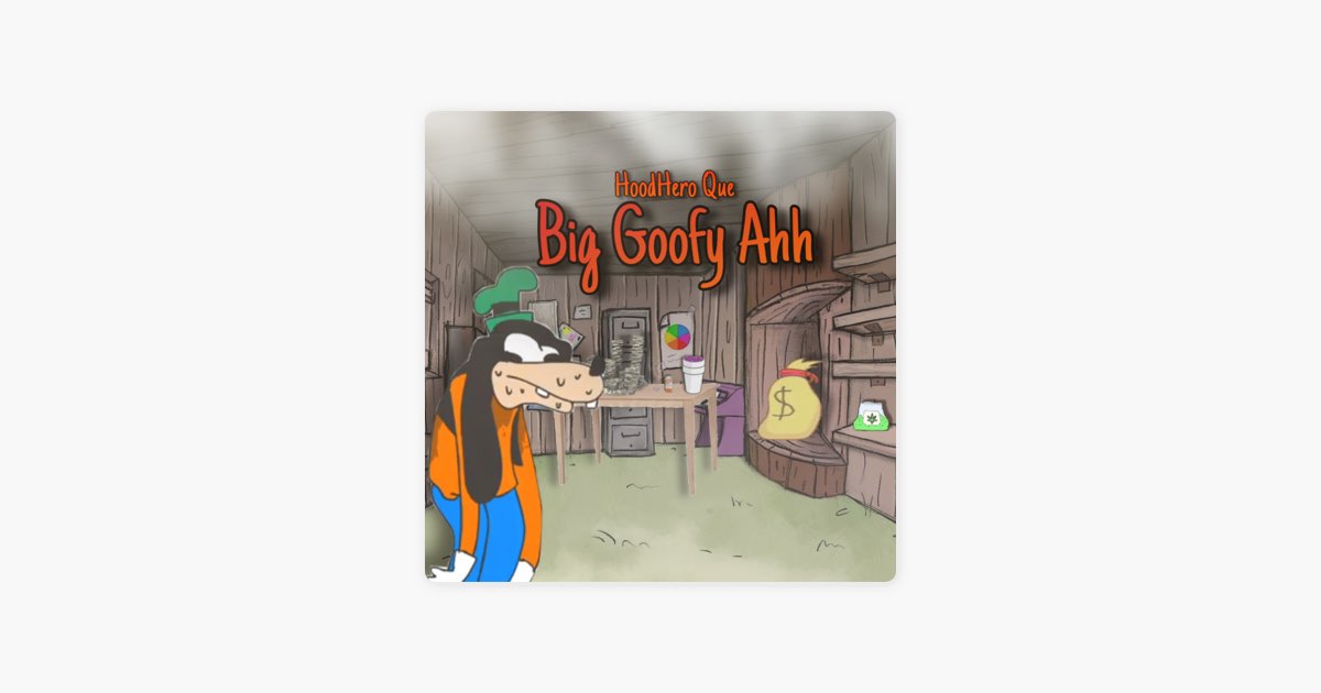 Play Big Goofy Ahh by HoodHero Que on  Music