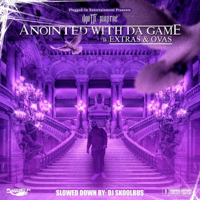 Anointed With Da Game w/ Extraz & Ovas (Screwed)