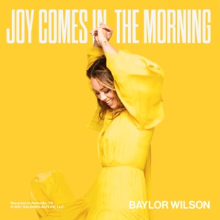Baylor Wilson Joy Comes In The Morning