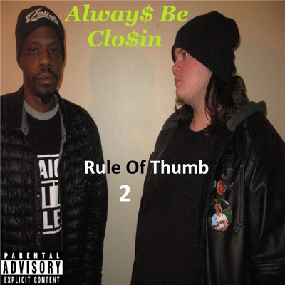 Rule of Thumb 2 (Always Be Closin) - EP