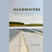 Headwaters: The Adventures, Obsession and Evolution of a Fly Fisherman (Unabridged) - Dylan Tomine Cover Art