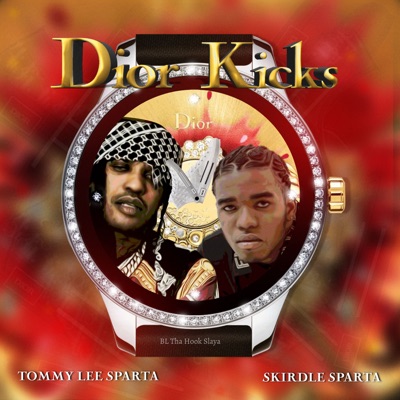 Dior Kicks (feat. Skirdle Sparta) - Single