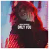 Only You
