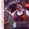 Nasela Si Žitečka - Jarmila Šuláková