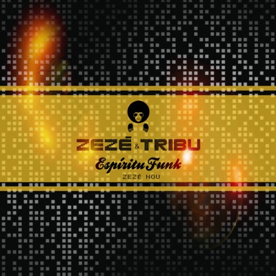 Zeze Tribu (Espíritu Funk)