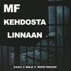 Mf Kehdosta Linnaan - Single