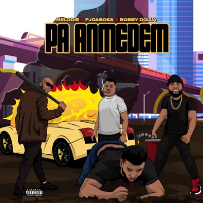 Pa Anmede"m (feat. Bobby Dolla & PJ Daboss) - Single