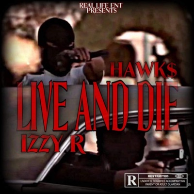 Live and Die (feat. Izzy R) [Live] [Live] - Single
