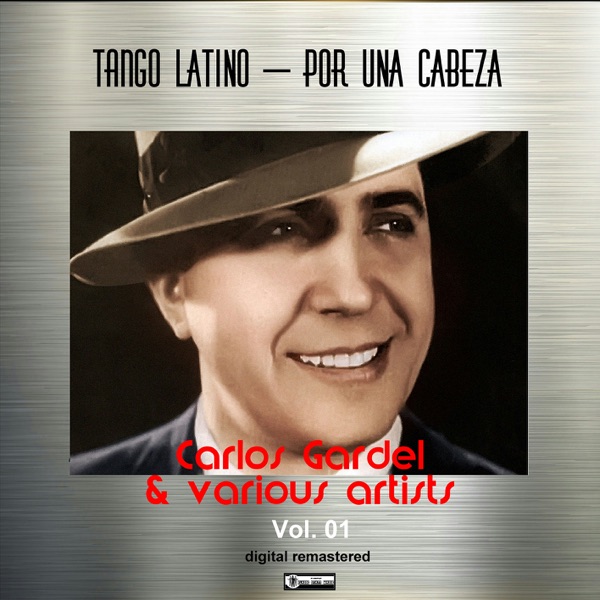 Download Carlos Gardel - TANGO Latino – Por una cabeza vol. 01 (2021) Album  – Telegraph